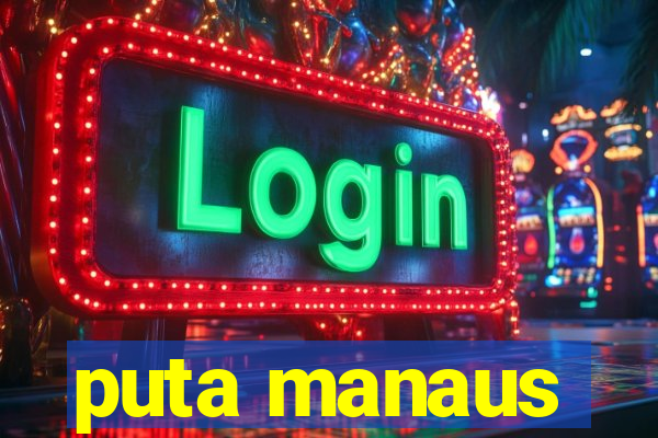 puta manaus